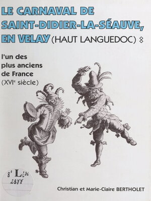 cover image of Le carnaval de Saint-Didier-la-Séauve en Velay (Haut Languedoc)